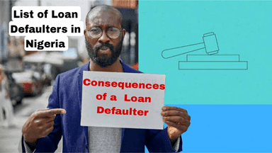 Top 2024 List of Loan Defaulters in Nigeria Exposed consequences of a loan defaulter