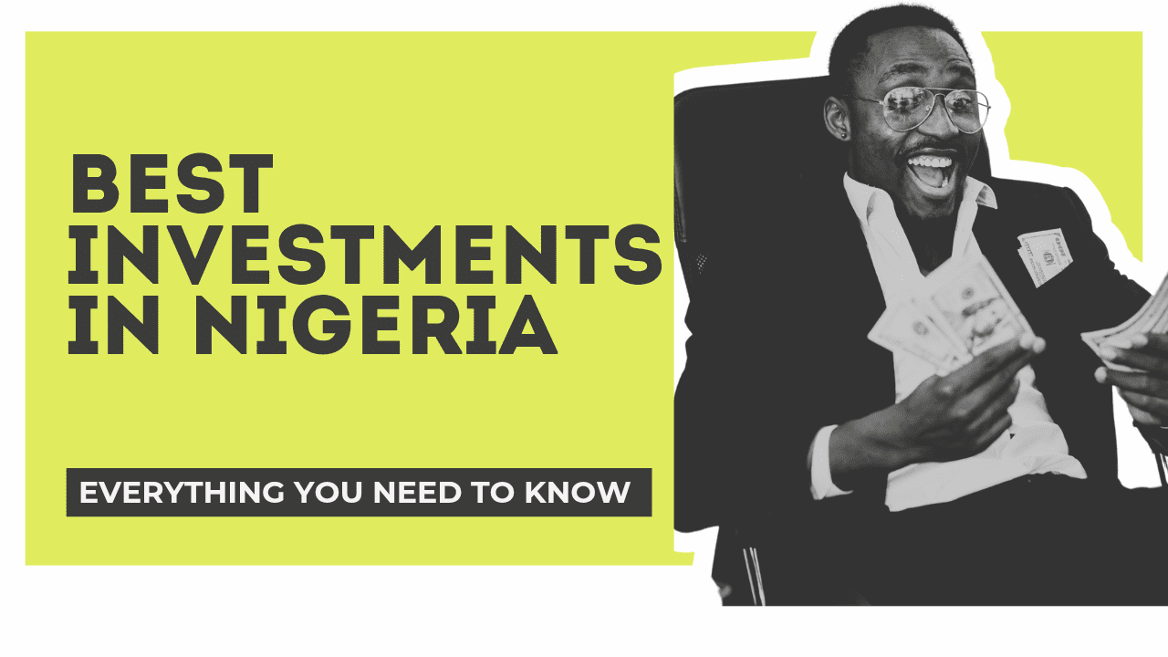 Best Investments in Nigeria 2025