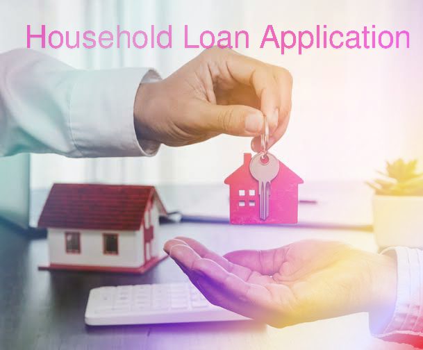 Household Loan application