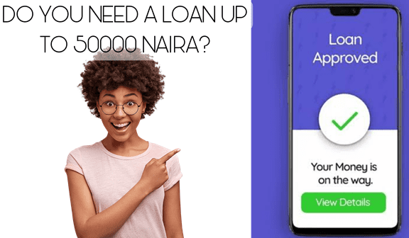 i need a loan of 50000 naira